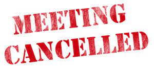 meeting cancelled